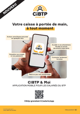 CIBTP & Moi : Votre caisse à portée de main, à tout moment